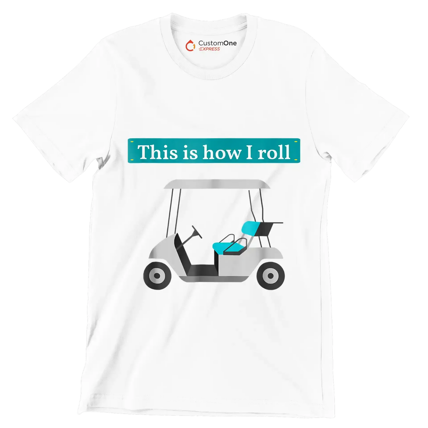 This is how I roll - Golf Themed T-Shirt-White-S-Custom One Express