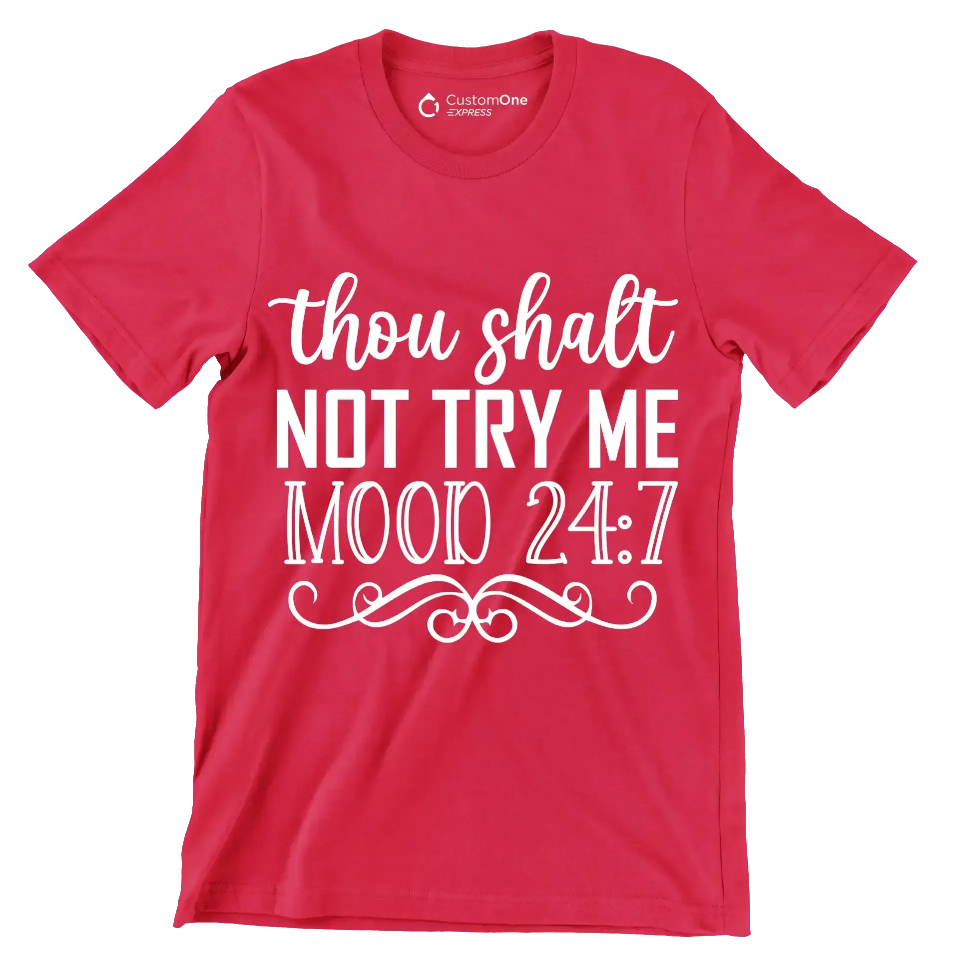 Thou shalt not try me mood 24 7 - Sarcasm Themed T-Shirt-Red-S-Custom One Express