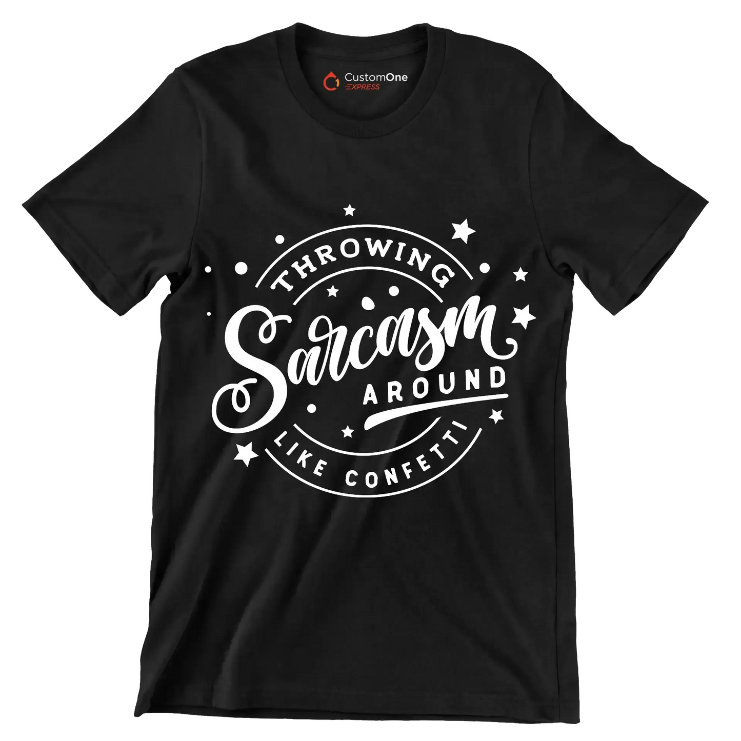 Throwing sarcasm around like confetti - Sarcasm Themed T-Shirt-Black-S-Custom One Express