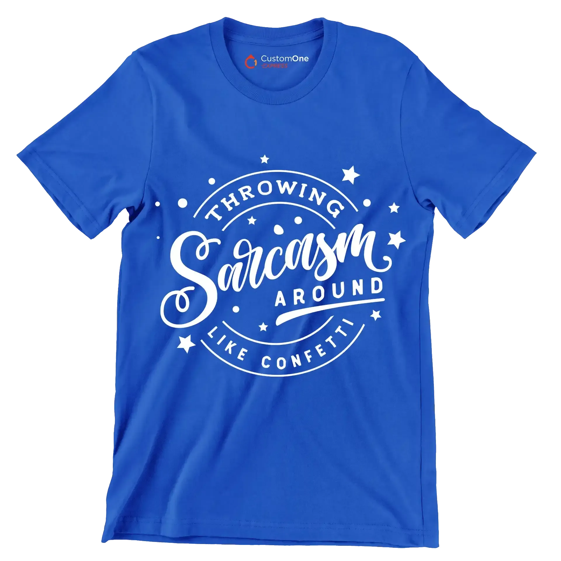 Throwing sarcasm around like confetti - Sarcasm Themed T-Shirt-Blue-S-Custom One Express