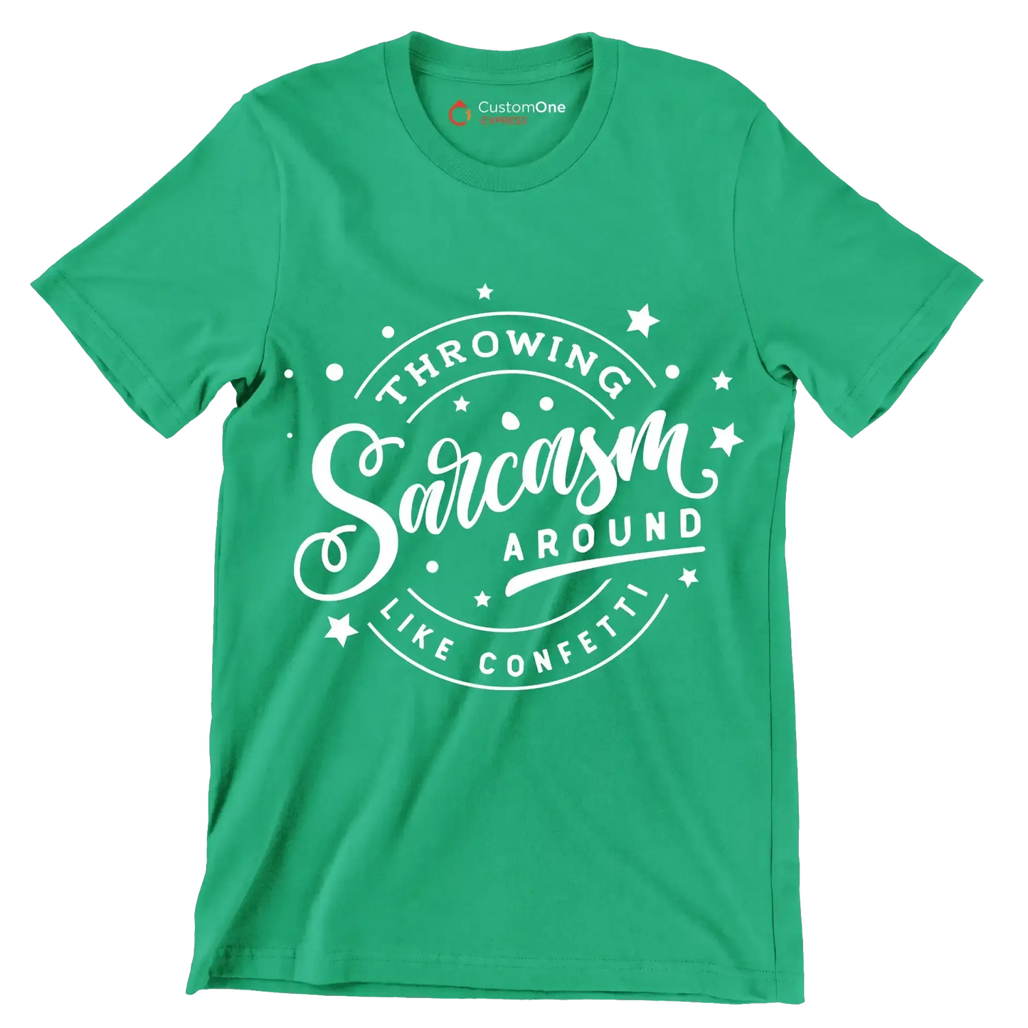 Throwing sarcasm around like confetti - Sarcasm Themed T-Shirt-Green-S-Custom One Express