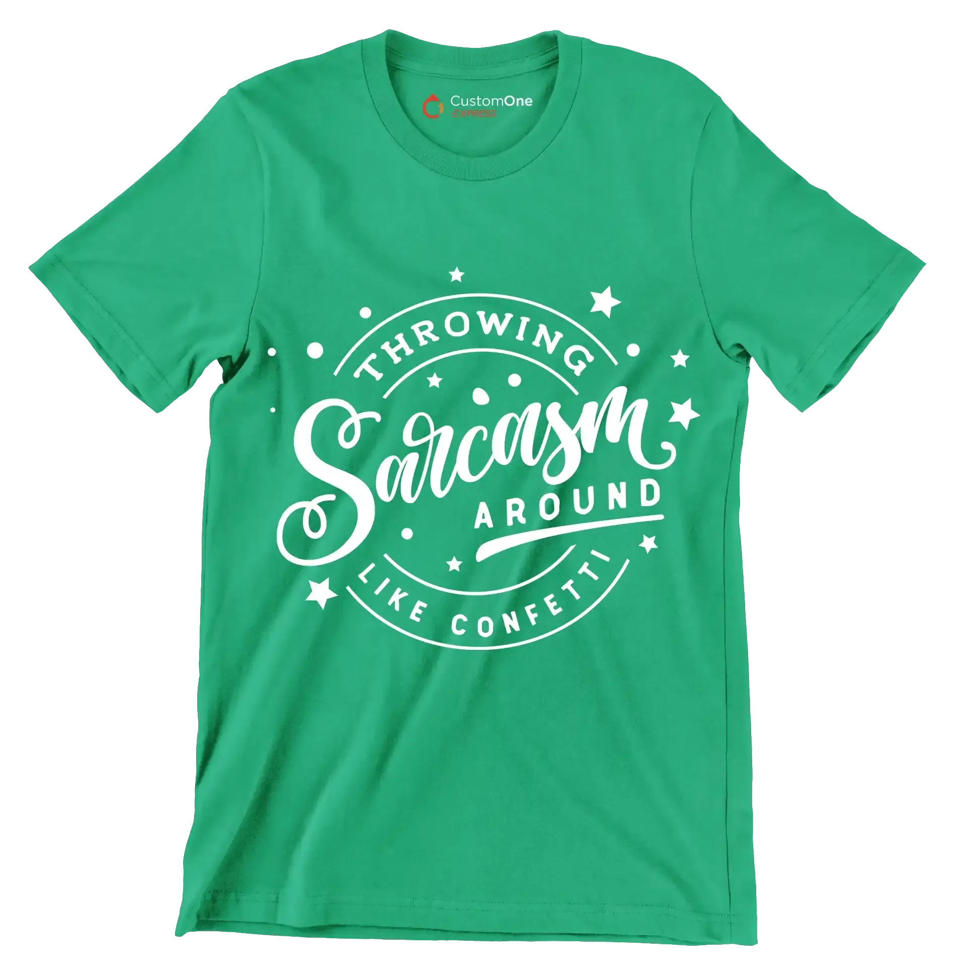Throwing sarcasm around like confetti - Sarcasm Themed T-Shirt-Green-S-Custom One Express