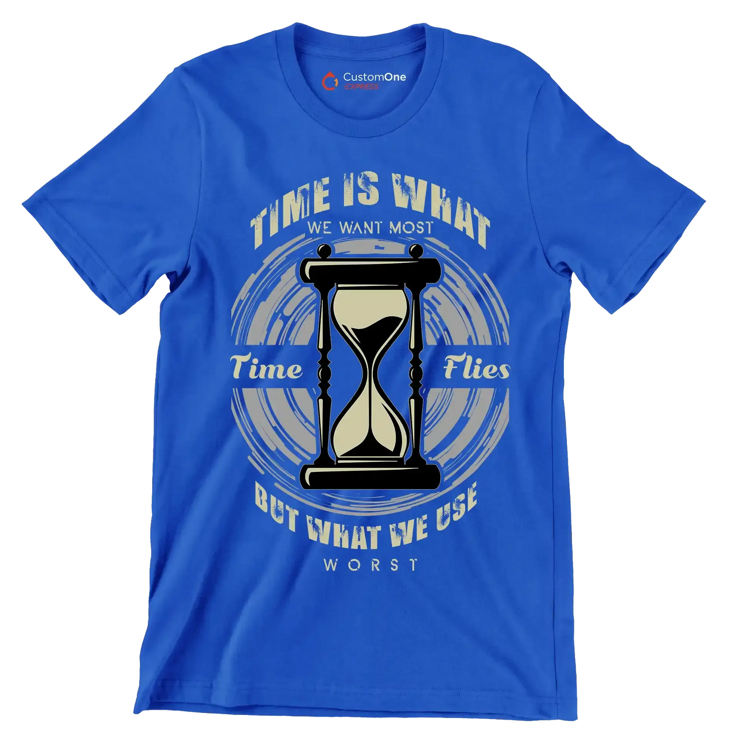 Time Is What We Want Most Time Flies But What We Use Worst - Motivational Themed T-Shirt-Blue-S-Custom One Express