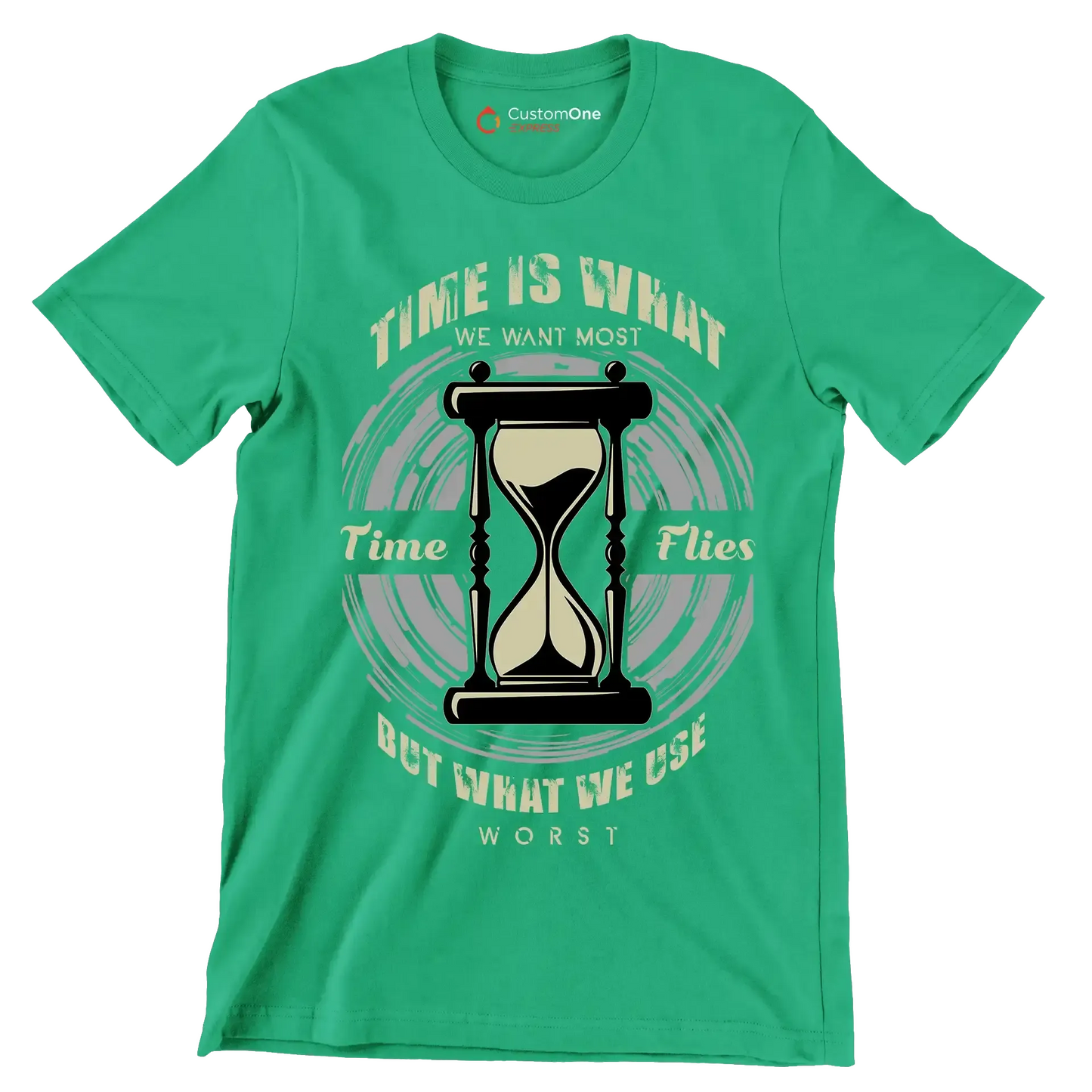 Time Is What We Want Most Time Flies But What We Use Worst - Motivational Themed T-Shirt-Green-S-Custom One Express