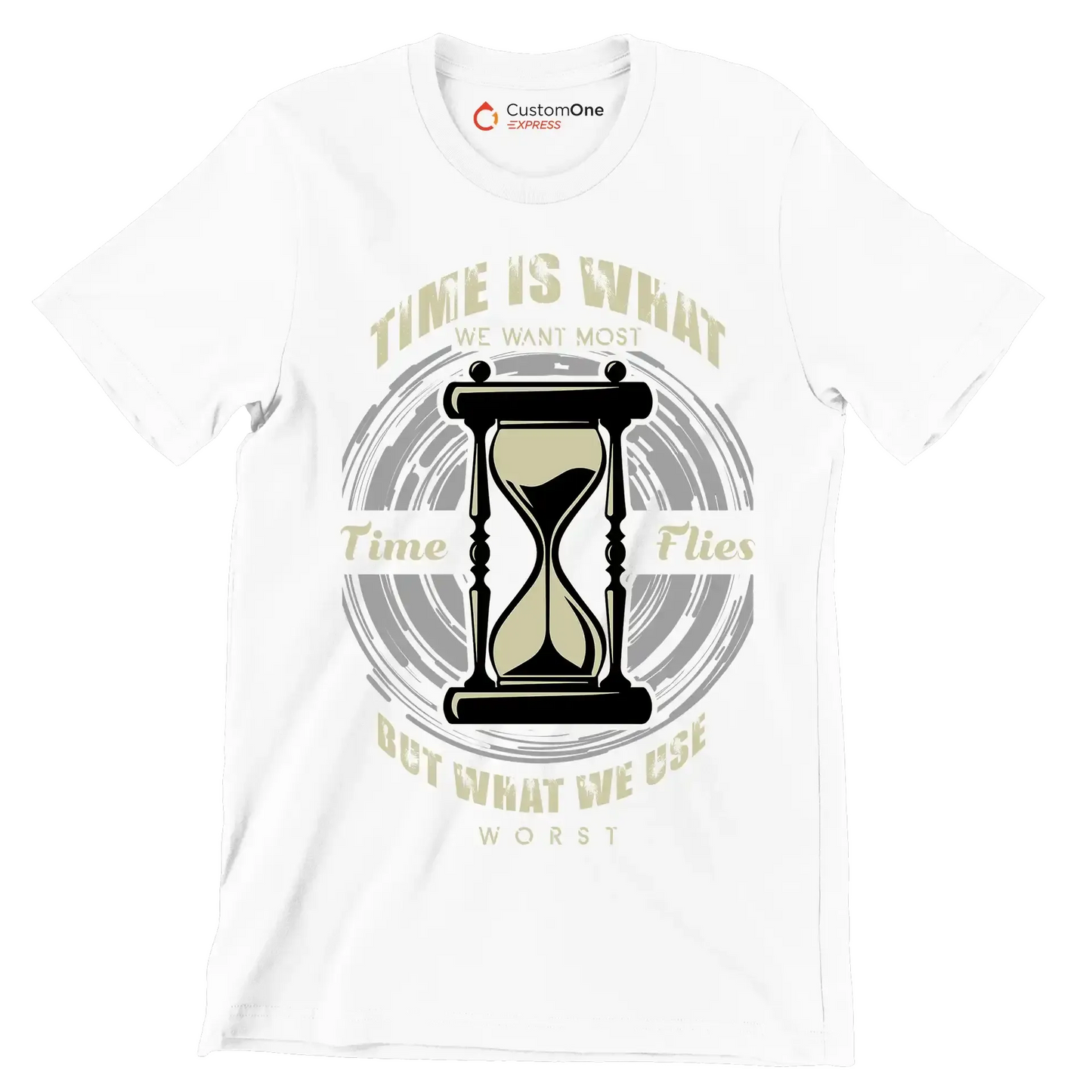 Time Is What We Want Most Time Flies But What We Use Worst - Motivational Themed T-Shirt-White-S-Custom One Express