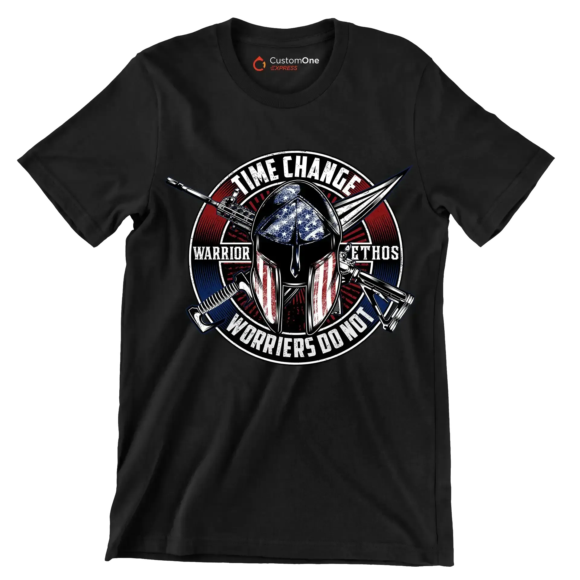 Time change warrior ethos warriors do not - Veterans Themed T-Shirt-Black-S-Custom One Express