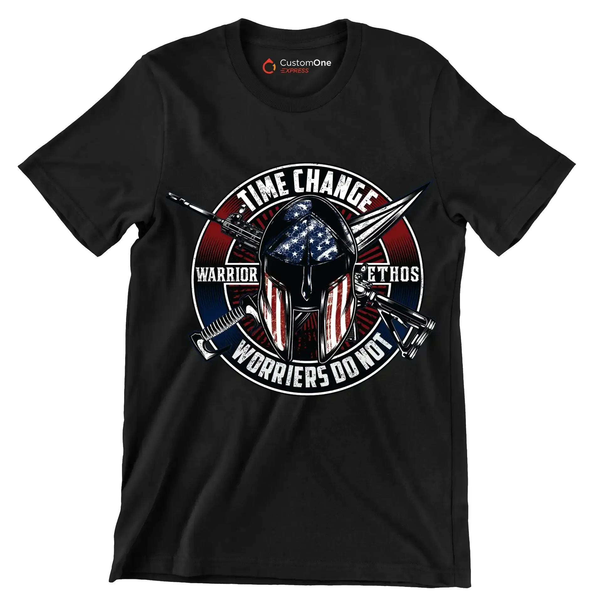 Time change warrior ethos warriors do not - Veterans Themed T-Shirt-Black-S-Custom One Express
