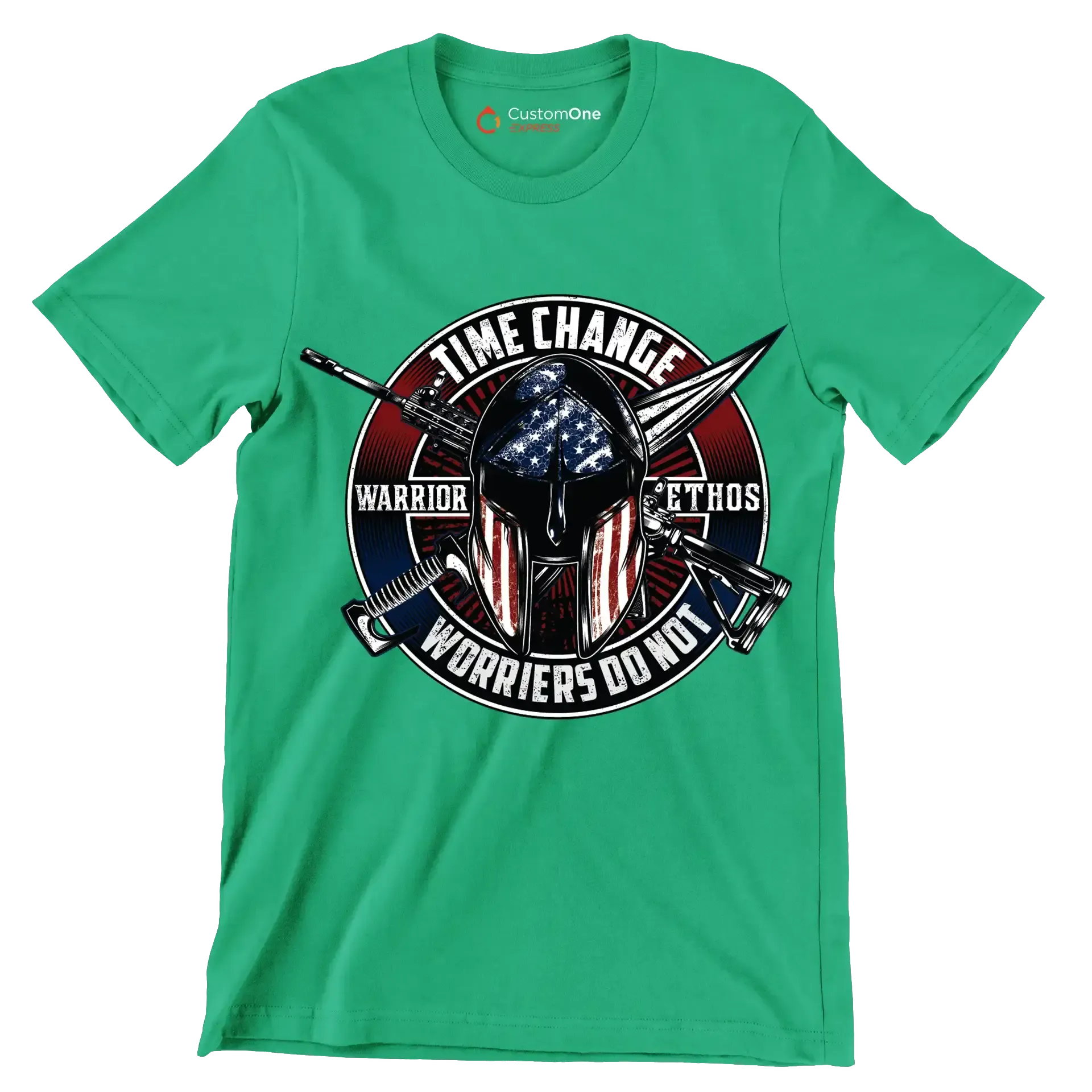 Time change warrior ethos warriors do not - Veterans Themed T-Shirt-Green-S-Custom One Express