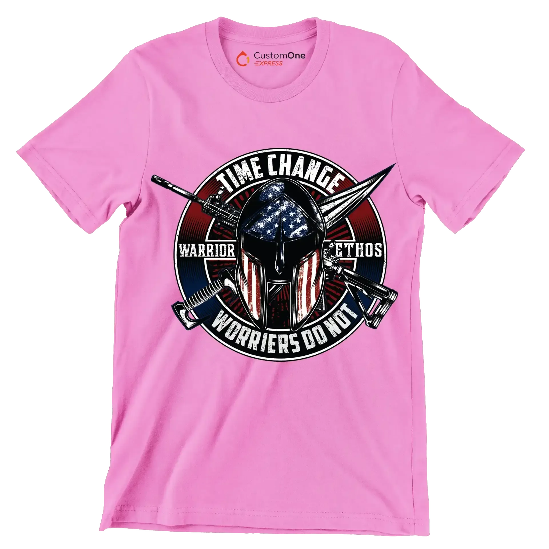 Time change warrior ethos warriors do not - Veterans Themed T-Shirt-Pink-S-Custom One Express