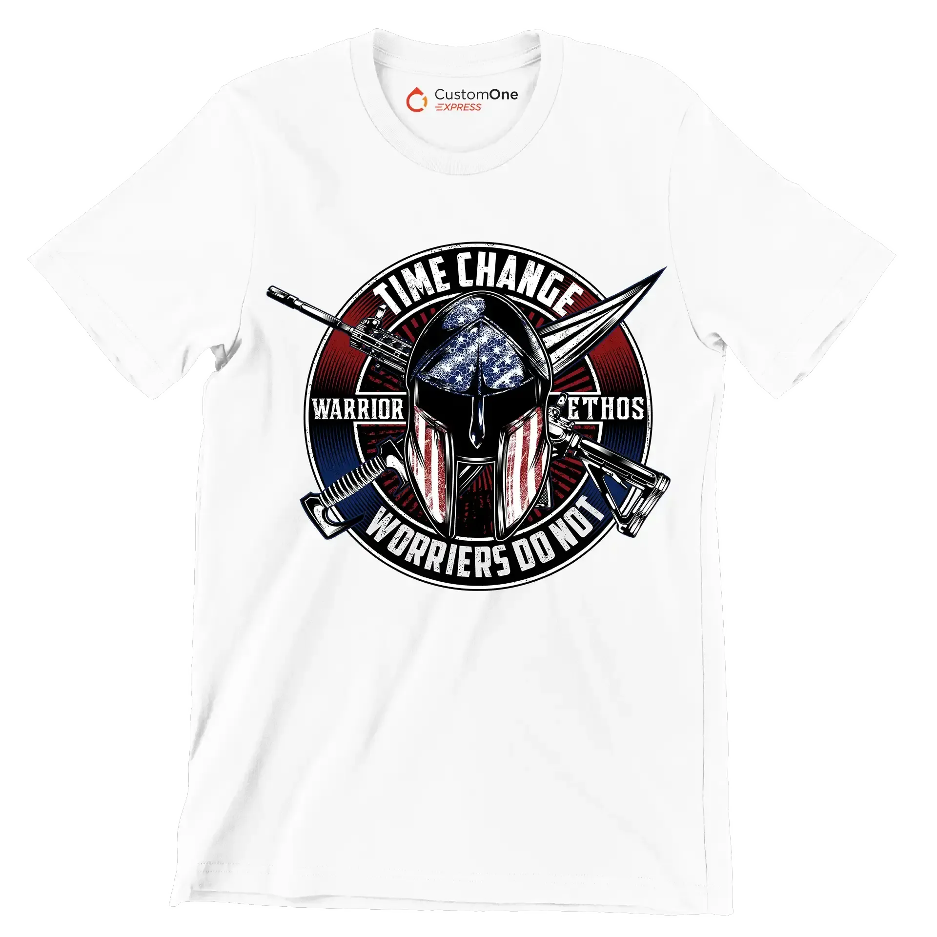 Time change warrior ethos warriors do not - Veterans Themed T-Shirt-White-S-Custom One Express