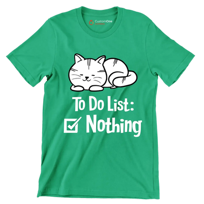 To do list nothing - Cat Themed T-Shirt-Green-S-Custom One Express