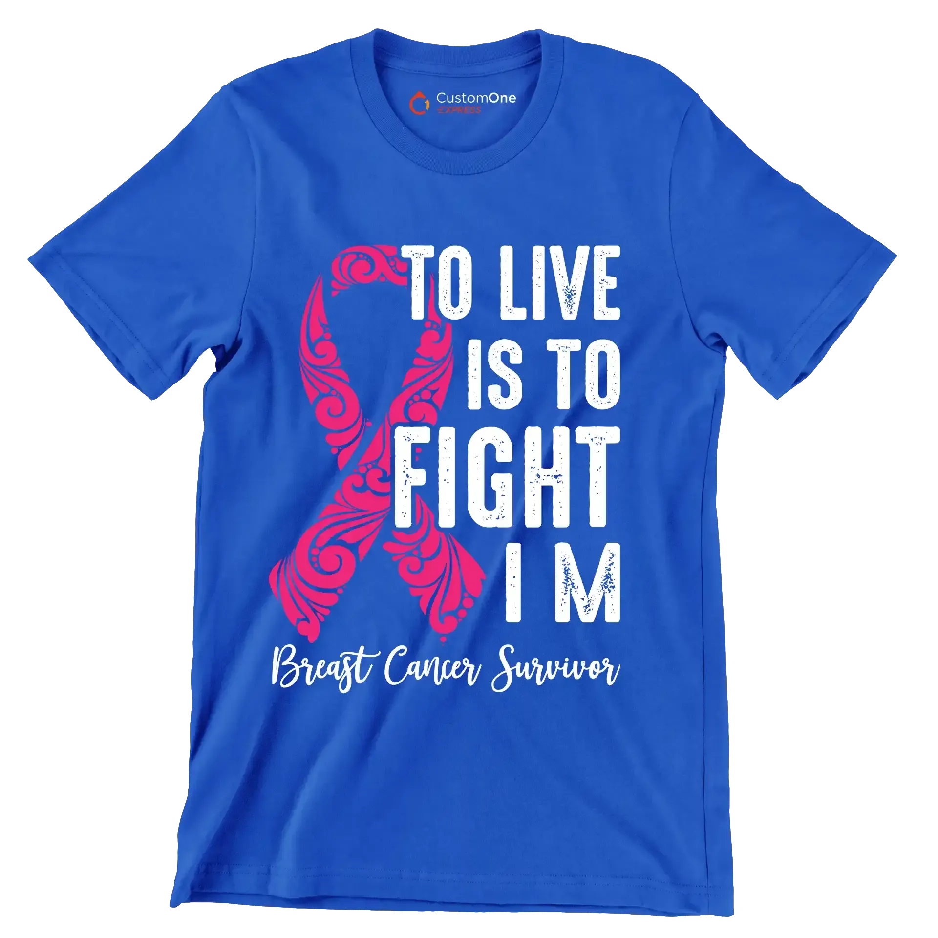 To live is to fight I_m breast cancer survivor - Breast Cancer Awareness T-Shirt-Blue-S-Custom One Express
