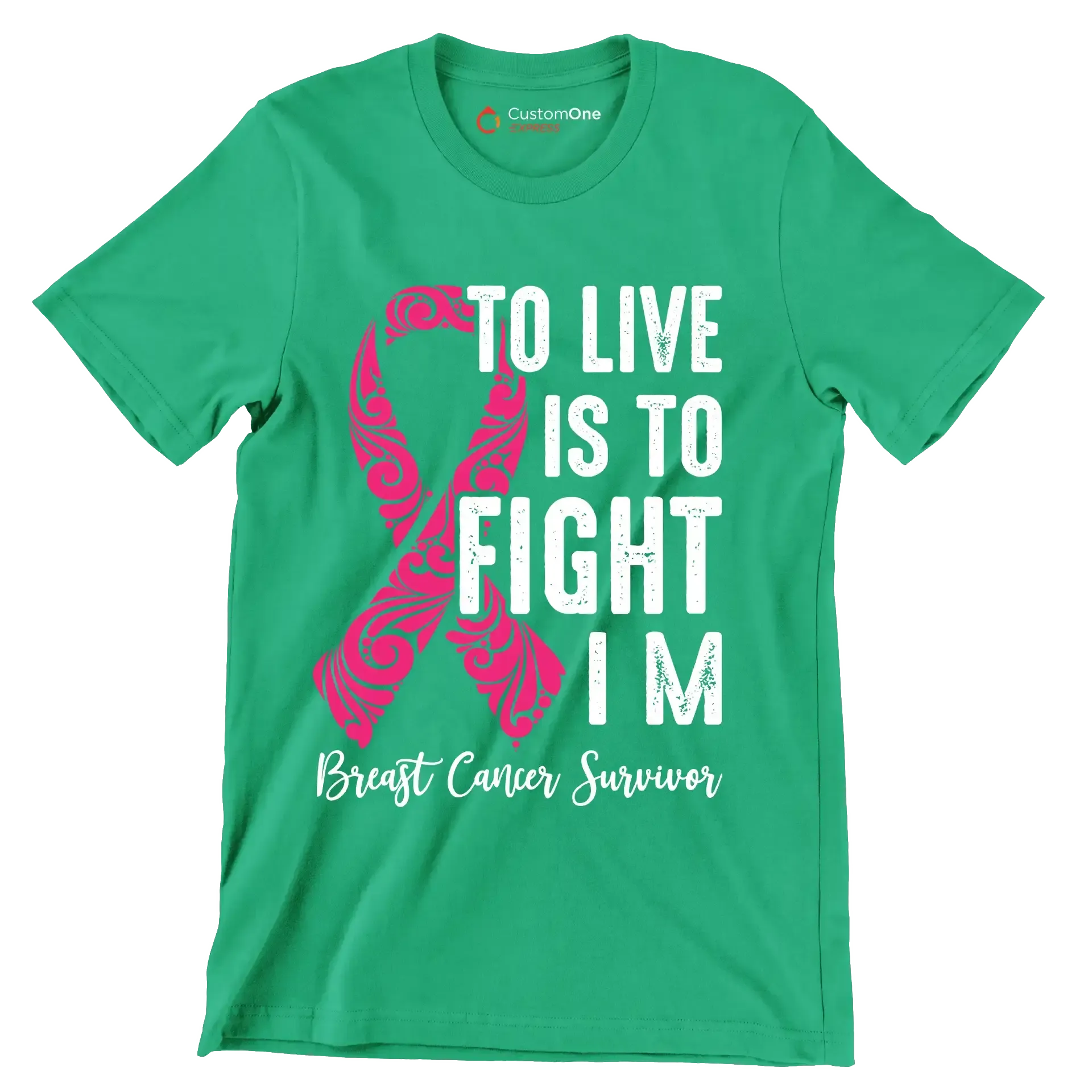 To live is to fight I_m breast cancer survivor - Breast Cancer Awareness T-Shirt-Green-S-Custom One Express