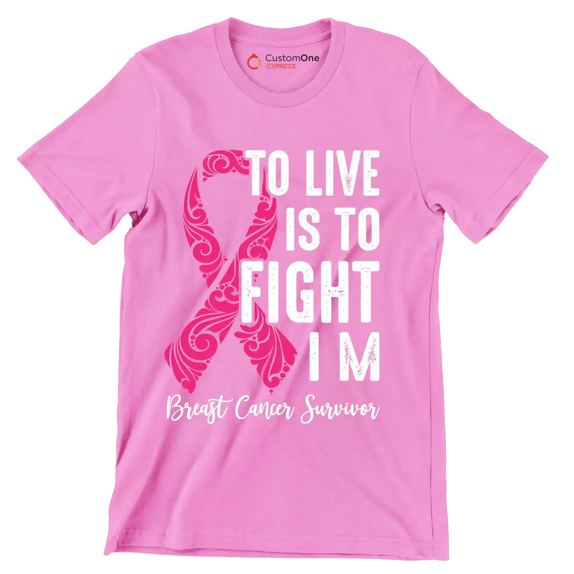 To live is to fight I_m breast cancer survivor - Breast Cancer Awareness T-Shirt-Pink-S-Custom One Express