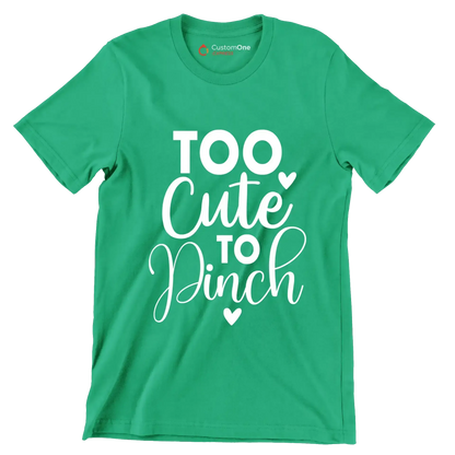 Too Cute to Pinch - St. Patrick's Day T-Shirt-Green-S-Custom One Express