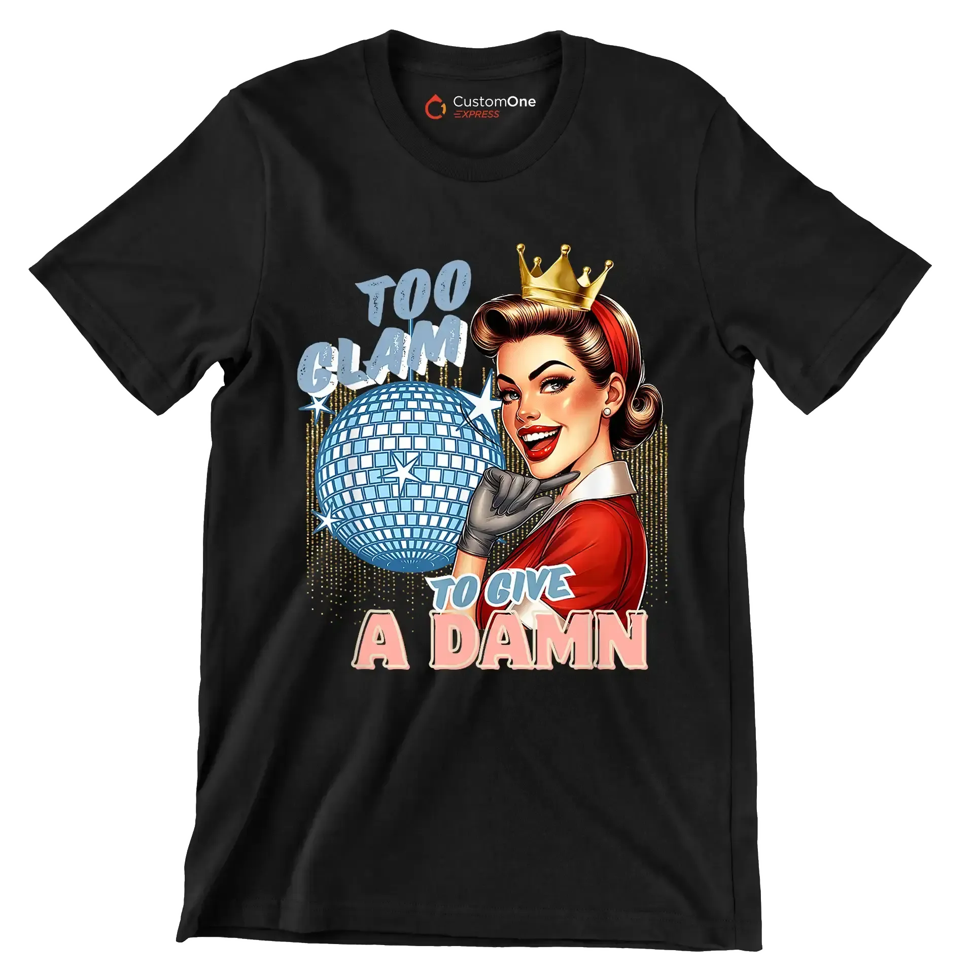 Too glam to give a damn - Retro Themed T-Shirt-Black-S-Custom One Express