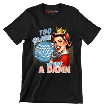 Too glam to give a damn - Retro Themed T-Shirt-Black-S-Custom One Express
