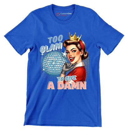 Too glam to give a damn - Retro Themed T-Shirt-Blue-S-Custom One Express