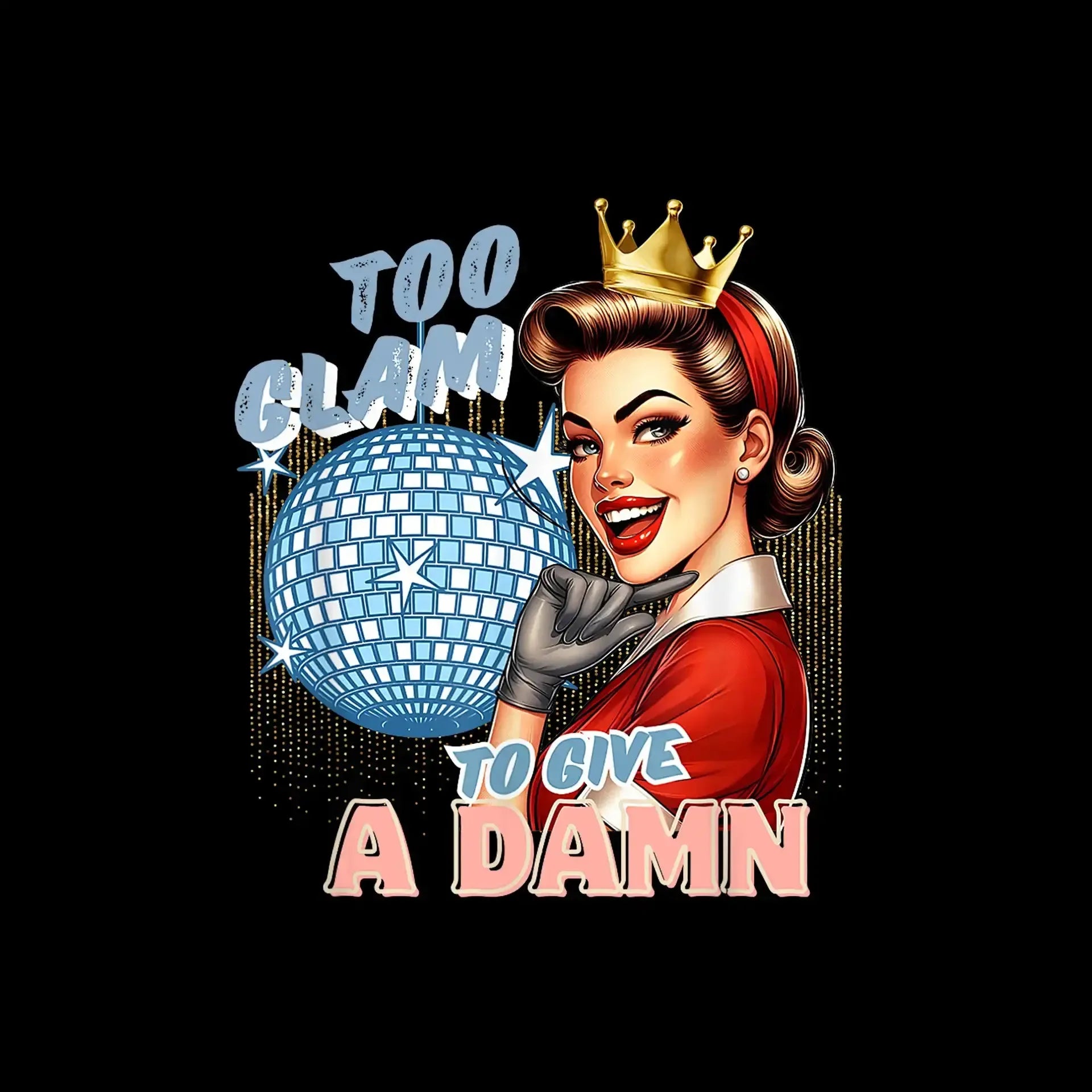Too glam to give a damn - Retro Themed T-Shirt-Black-S-Custom One Express