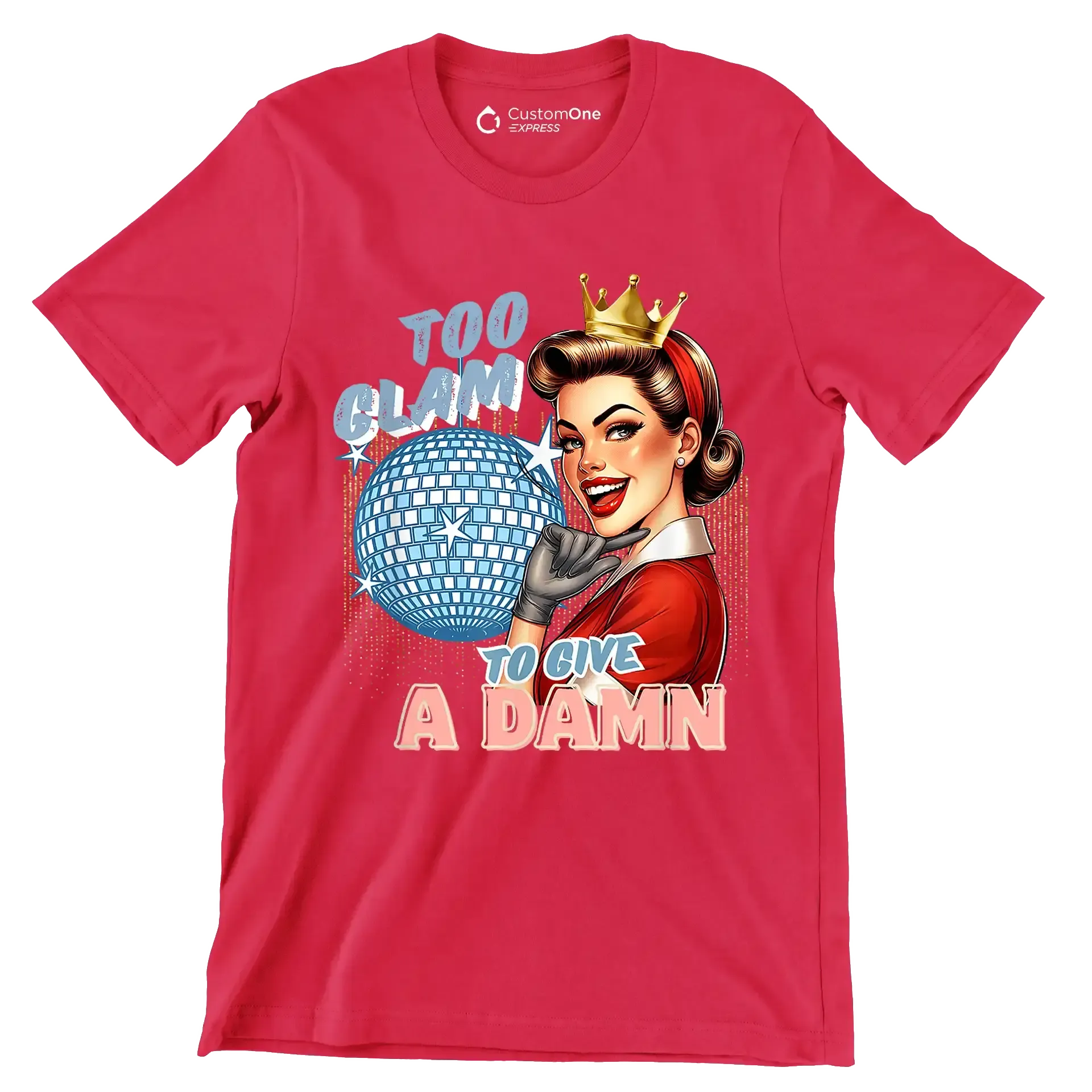 Too glam to give a damn - Retro Themed T-Shirt-Red-S-Custom One Express
