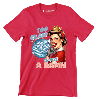 Too glam to give a damn - Retro Themed T-Shirt-Red-S-Custom One Express