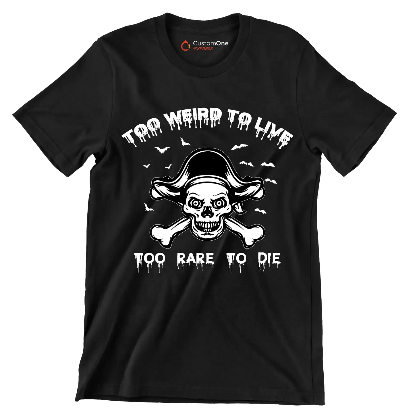 Top Weird To Live Too Rare To Die - Motivational Themed T-Shirt-Black-S-Custom One Express