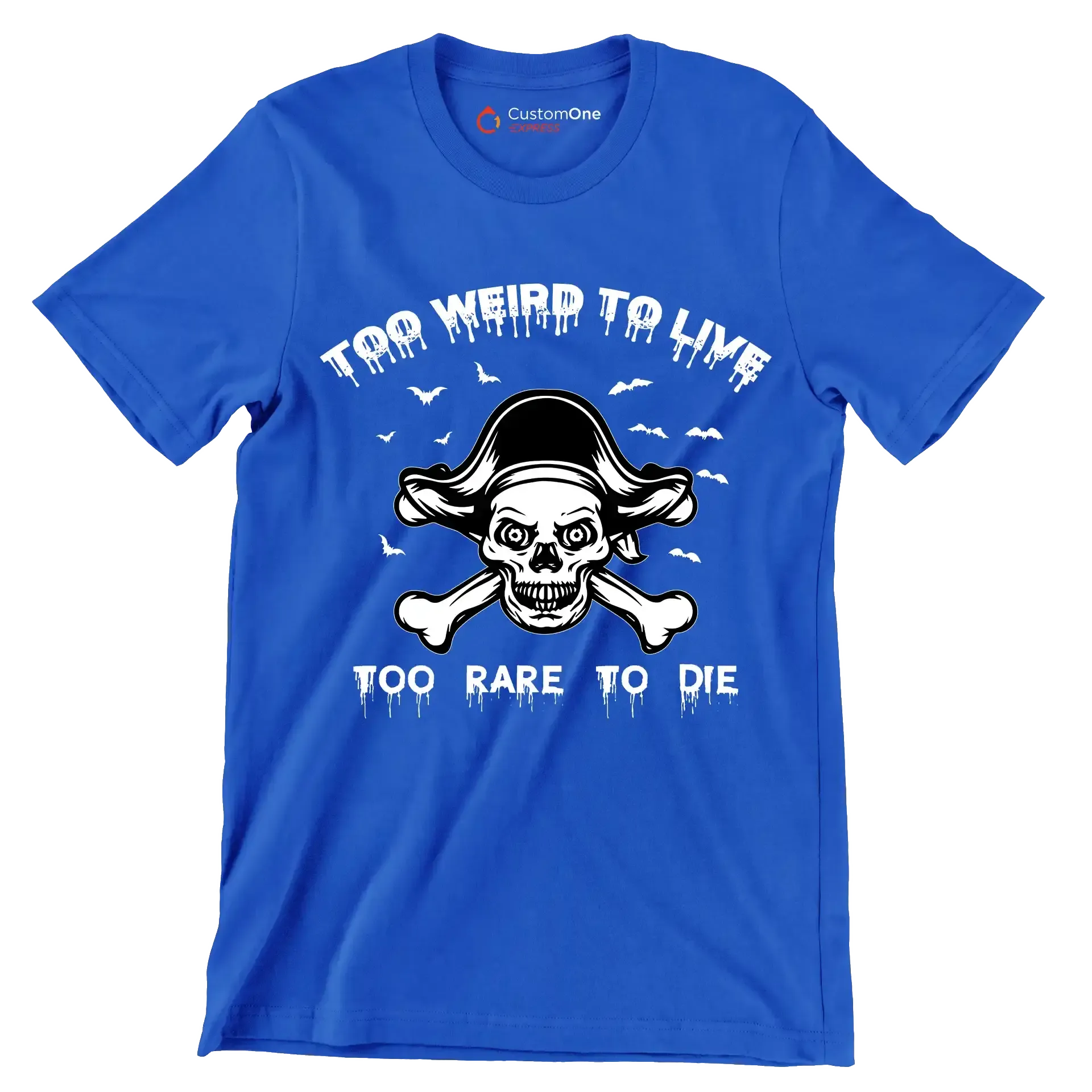 Top Weird To Live Too Rare To Die - Motivational Themed T-Shirt-Blue-S-Custom One Express