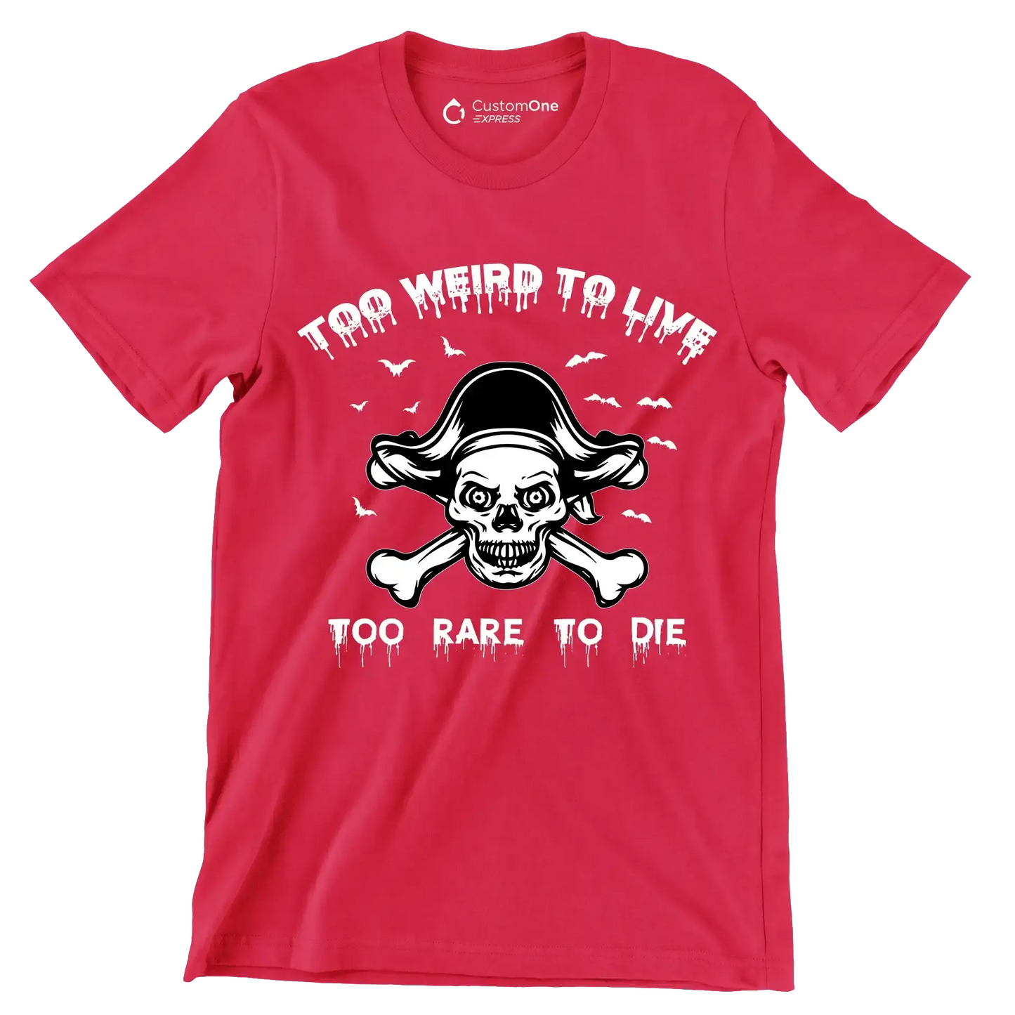 Top Weird To Live Too Rare To Die - Motivational Themed T-Shirt-Red-S-Custom One Express