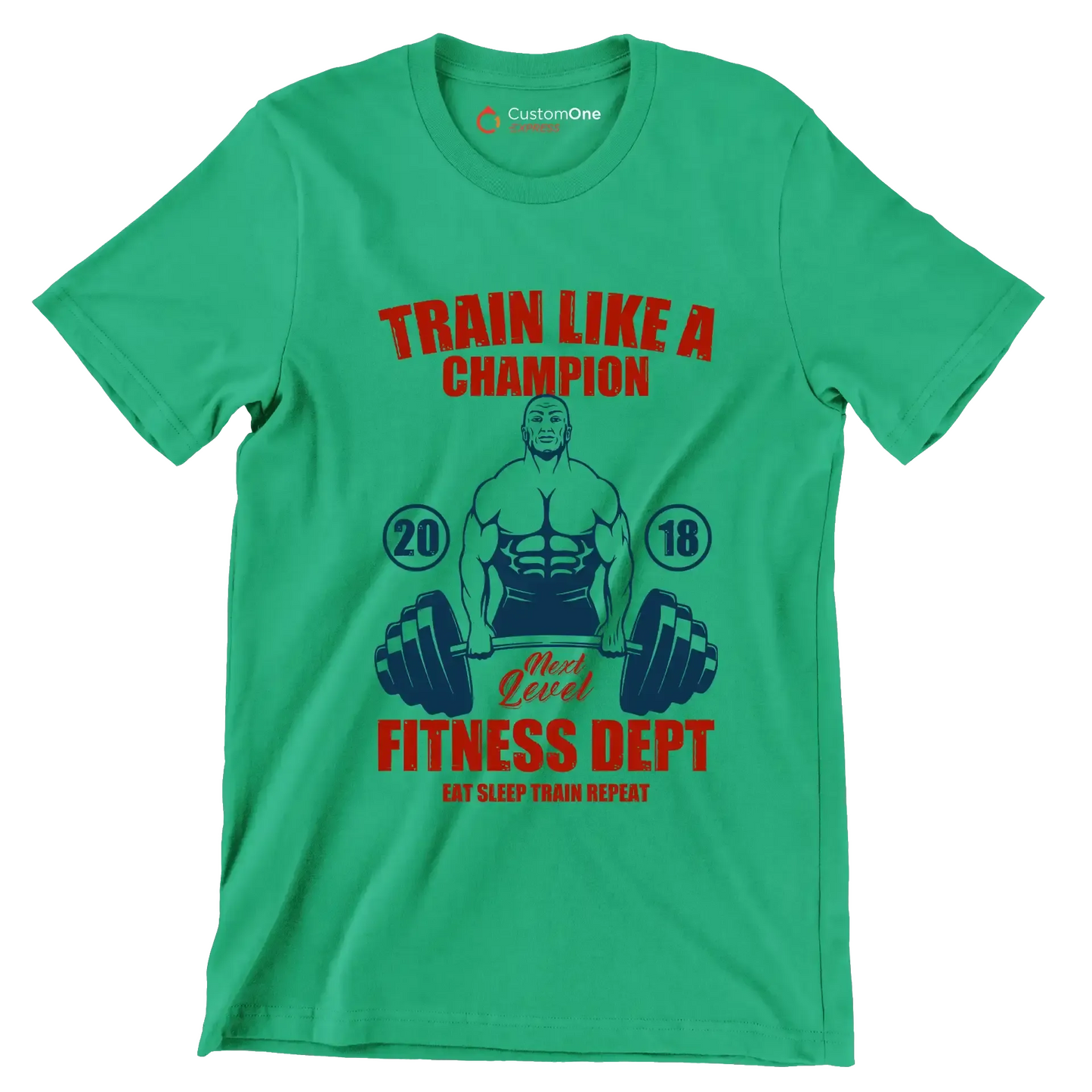 Train Like A Champion Next Level Fitness Dept Eat Sleep Train Repeat - Gym Themed T-Shirt-Green-S-Custom One Express