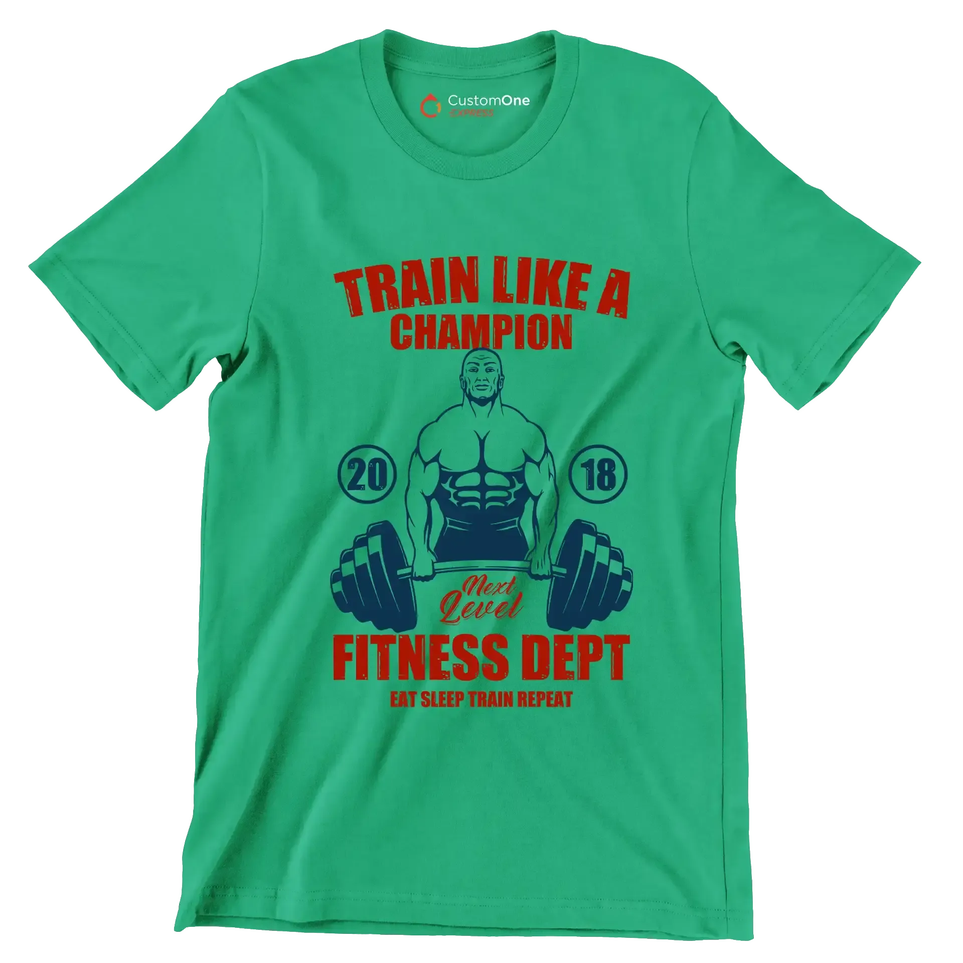 Train Like A Champion Next Level Fitness Dept Eat Sleep Train Repeat - Gym Themed T-Shirt-Green-S-Custom One Express