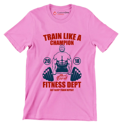Train Like A Champion Next Level Fitness Dept Eat Sleep Train Repeat - Gym Themed T-Shirt-Pink-S-Custom One Express