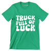 Truck Full Of Luck - St. Patrick's Day T-Shirt-Green-S-Custom One Express
