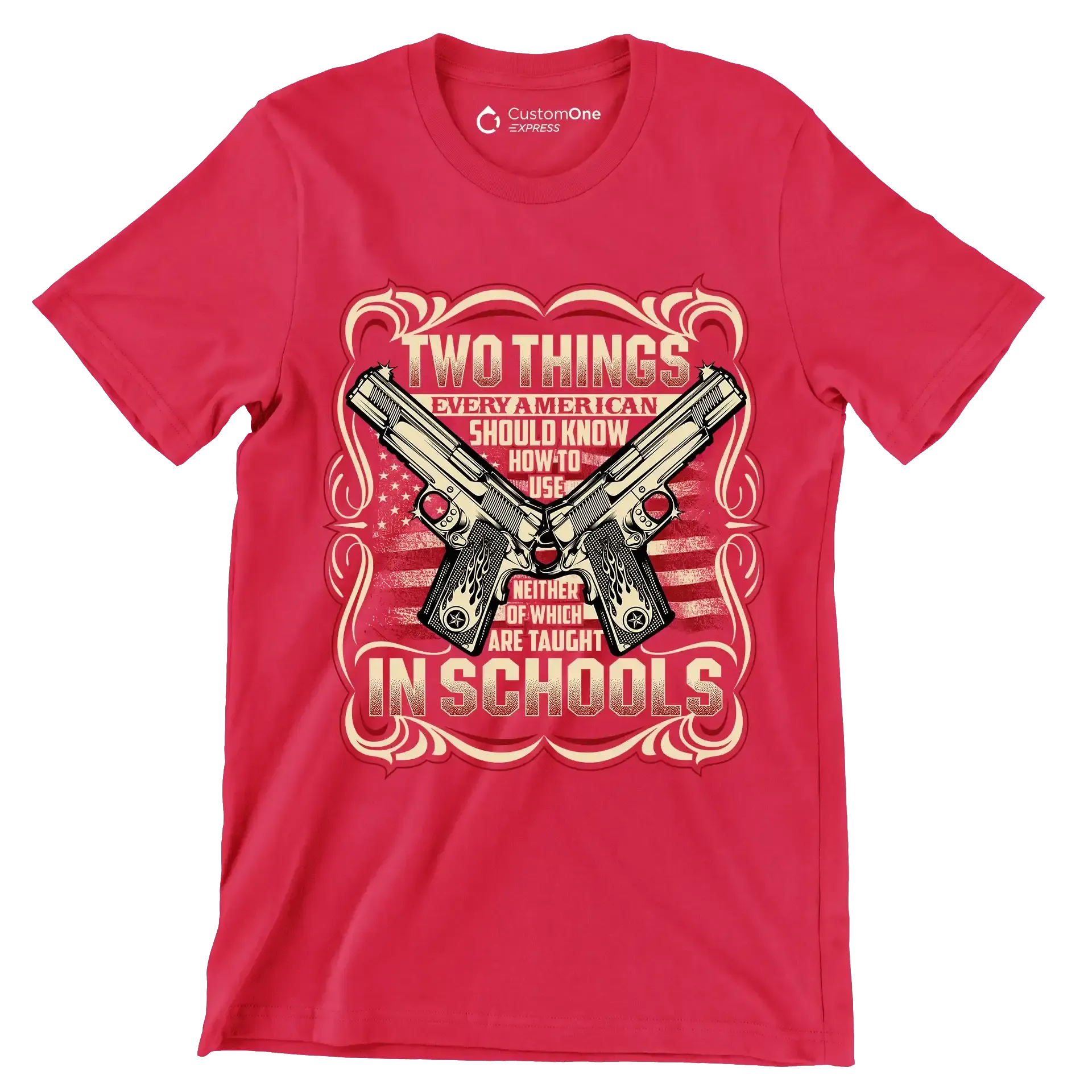 Two things every American should know how to use neigther of which are taught In the schools - Veterans Themed T-Shirt-Red-S-Custom One Express