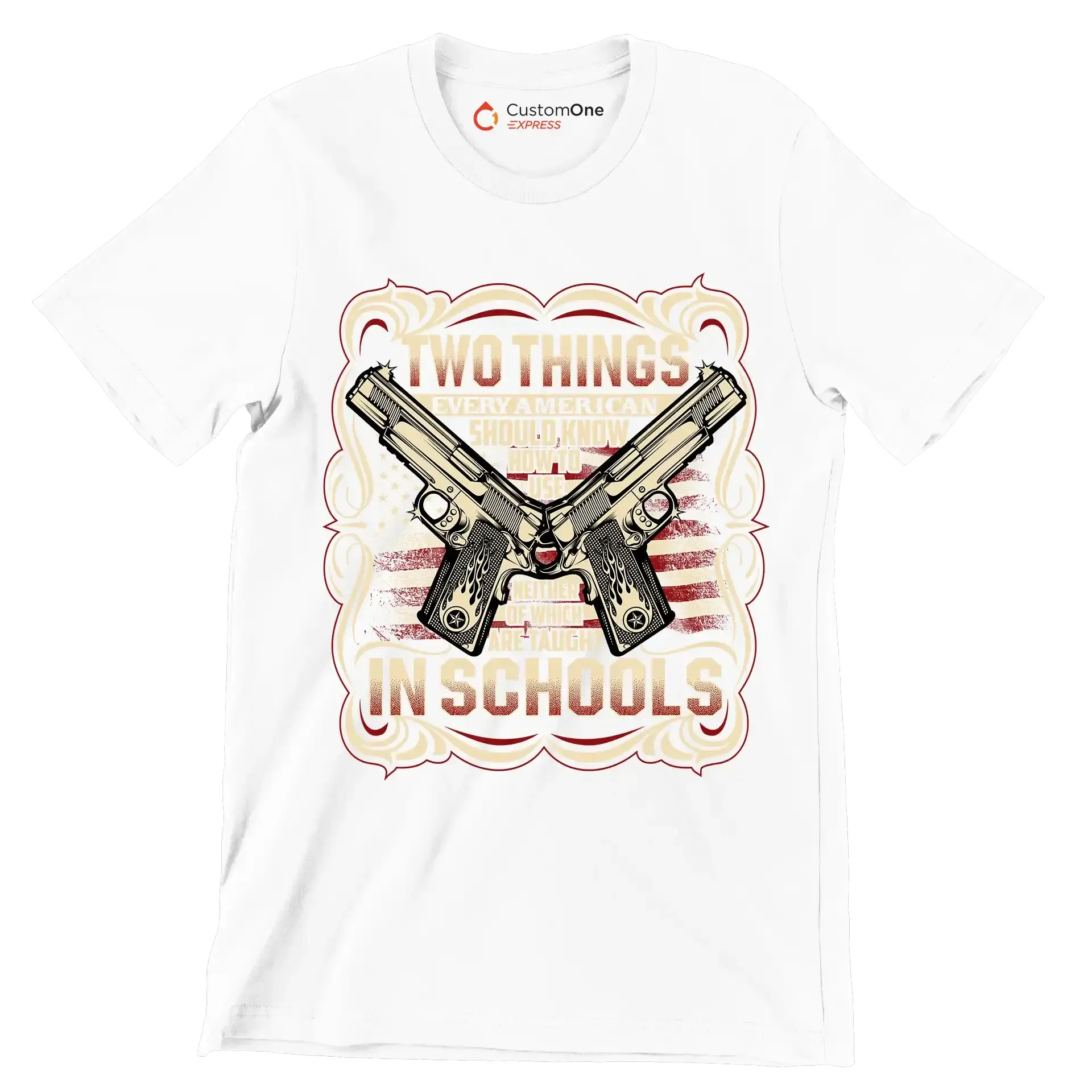 Two things every American should know how to use neigther of which are taught In the schools - Veterans Themed T-Shirt-White-S-Custom One Express