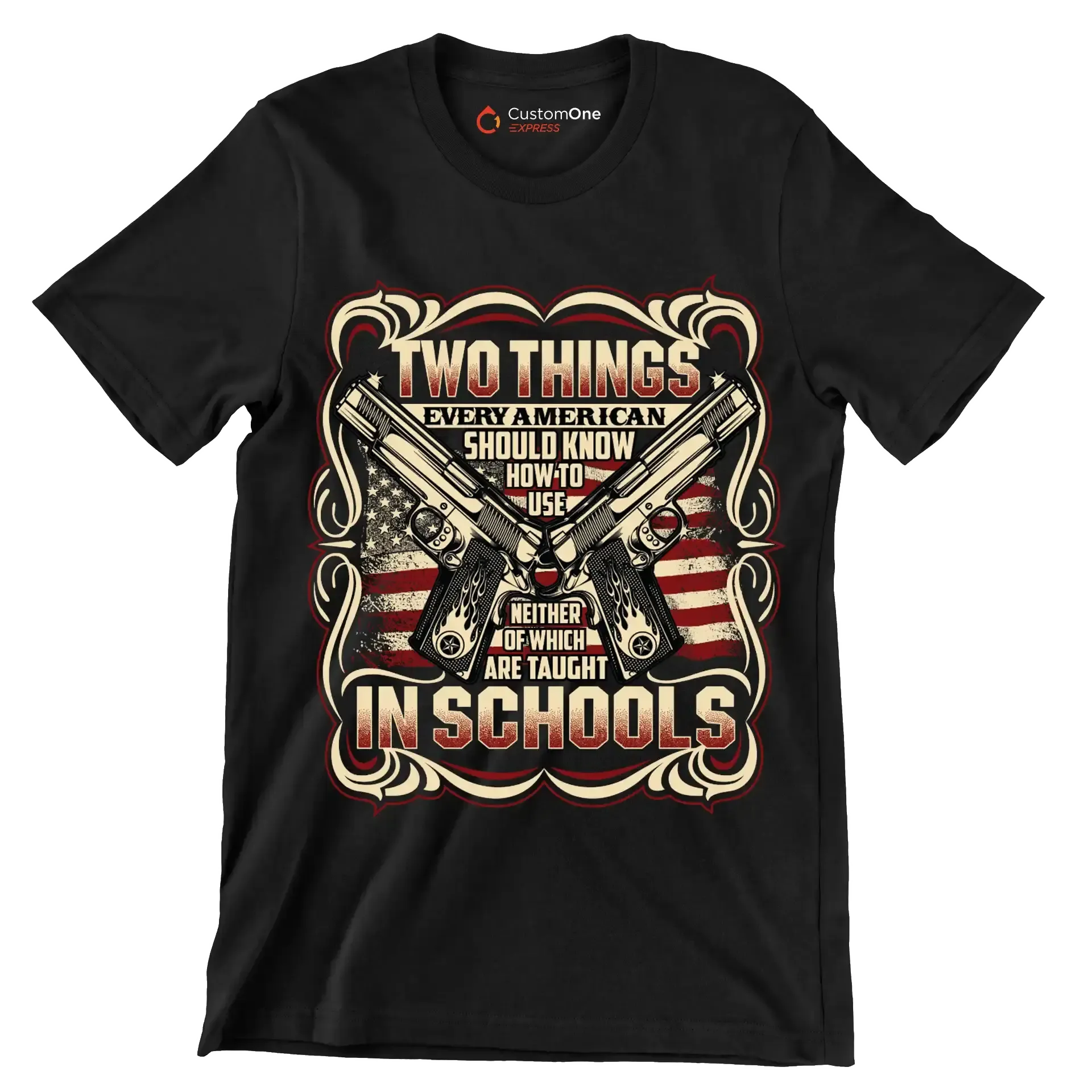 Two things every american should know how to use neither of which are taught in schools - Veterans Themed T-Shirt-Black-S-Custom One Express