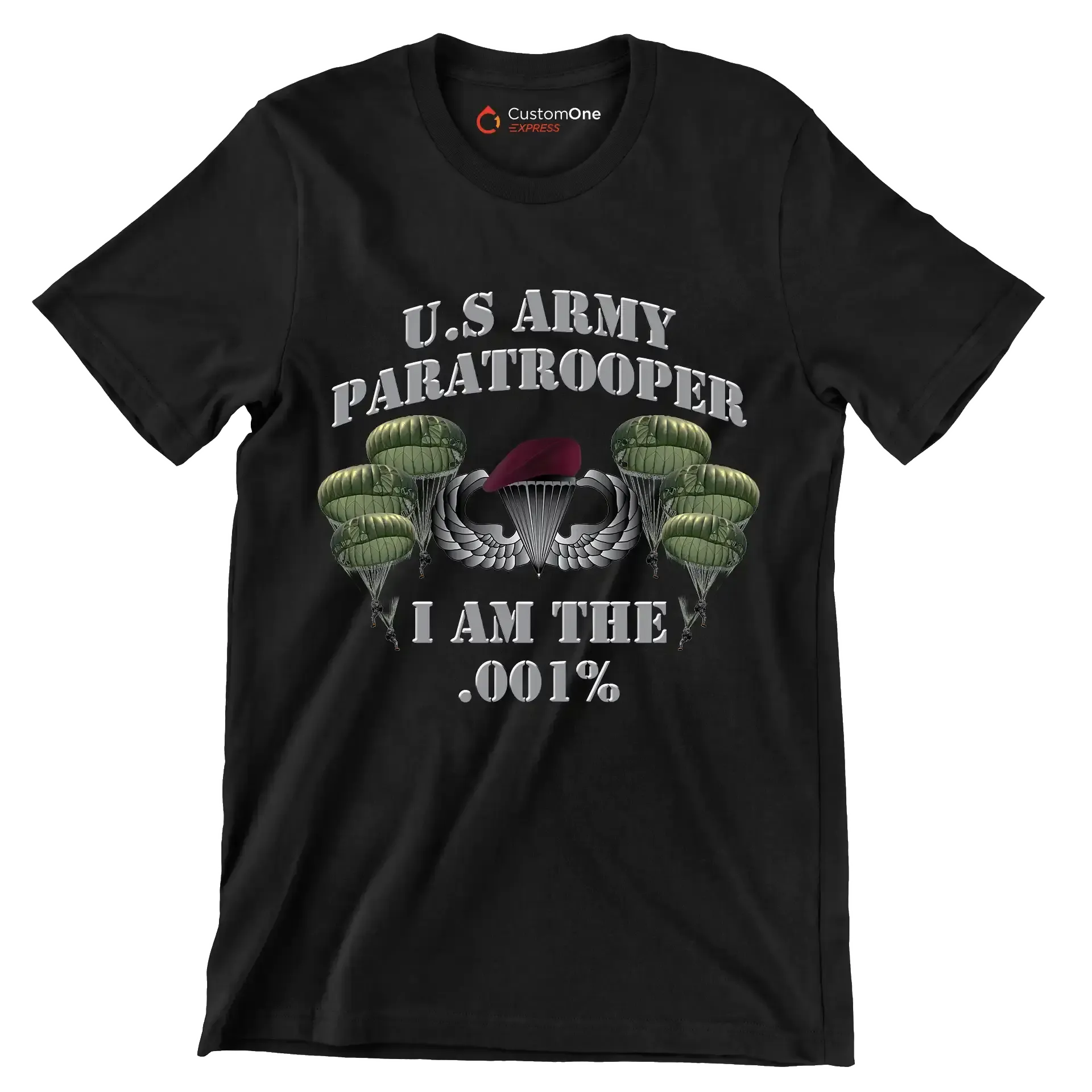 U.S. Army Paratrooper I Am The .001% - Veterans Themed T-Shirt-Black-S-Custom One Express