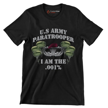 U.S. Army Paratrooper I Am The .001% - Veterans Themed T-Shirt-Black-S-Custom One Express