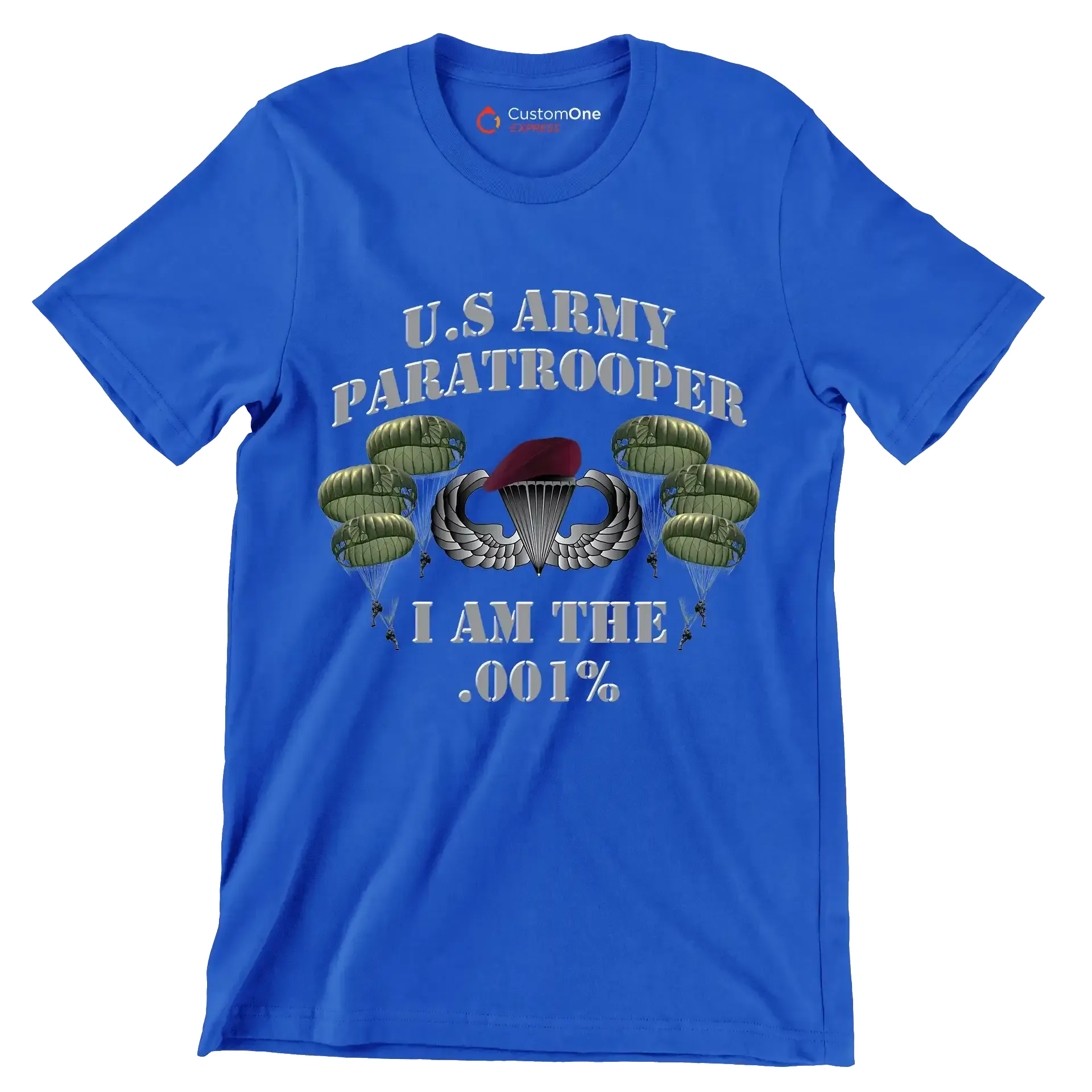 U.S. Army Paratrooper I Am The .001% - Veterans Themed T-Shirt-Blue-S-Custom One Express