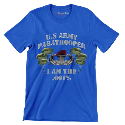 U.S. Army Paratrooper I Am The .001% - Veterans Themed T-Shirt-Blue-S-Custom One Express
