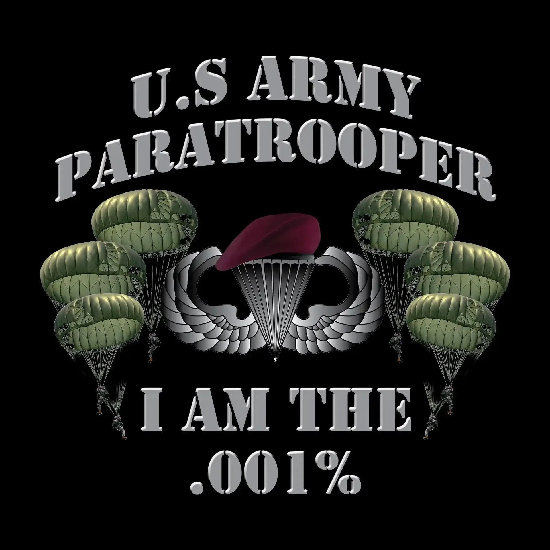 U.S. Army Paratrooper I Am The .001% - Veterans Themed T-Shirt-Black-S-Custom One Express