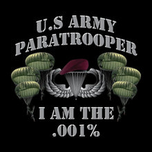 U.S. Army Paratrooper I Am The .001% - Veterans Themed T-Shirt-Black-S-Custom One Express