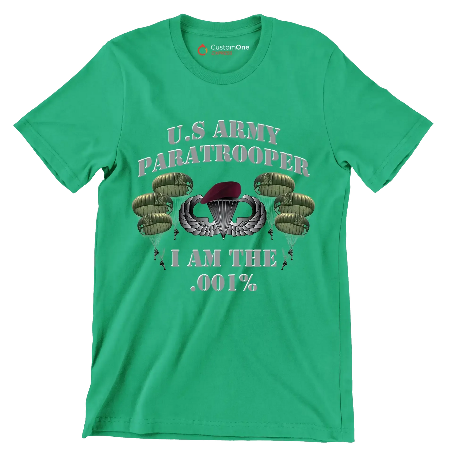 U.S. Army Paratrooper I Am The .001% - Veterans Themed T-Shirt-Green-S-Custom One Express