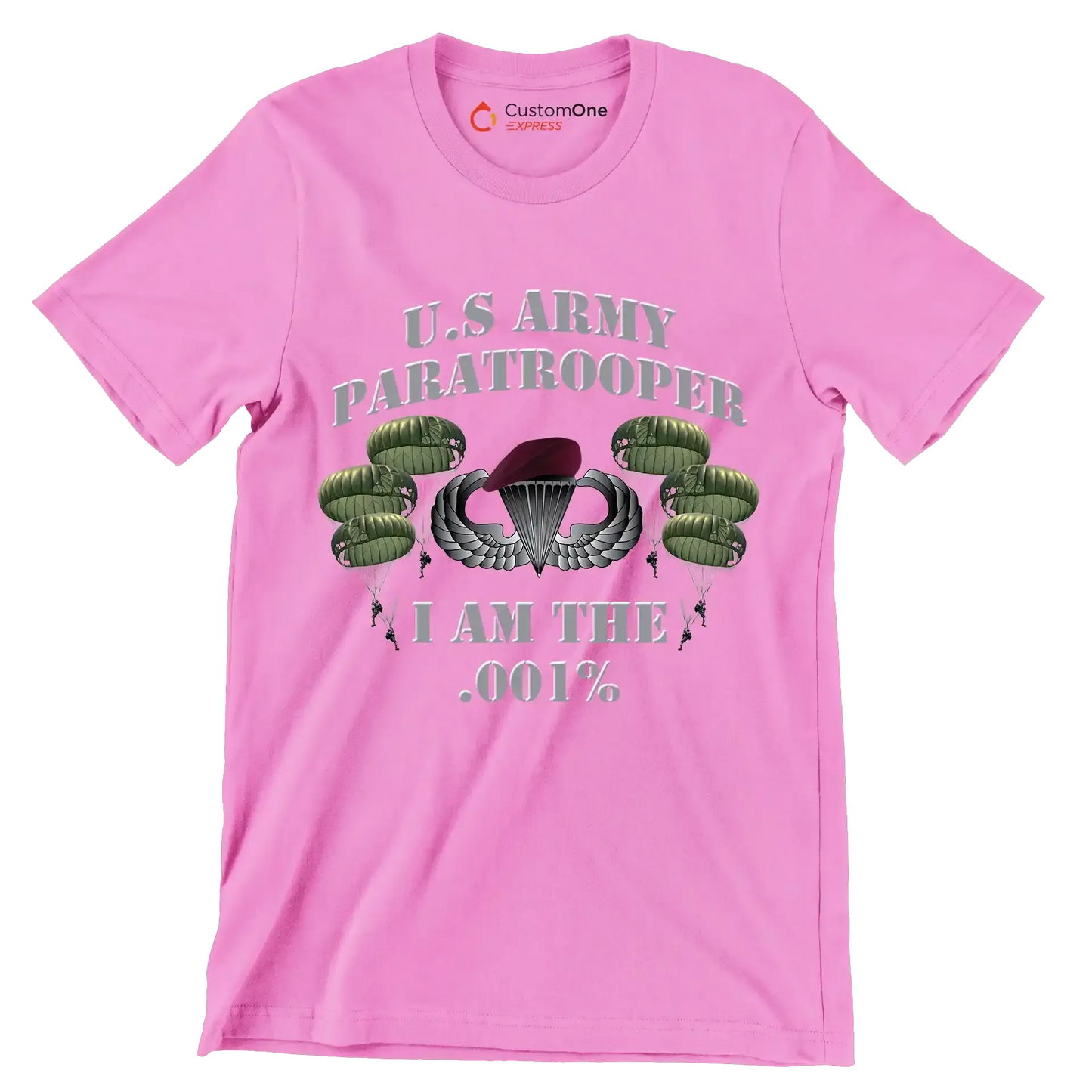 U.S. Army Paratrooper I Am The .001% - Veterans Themed T-Shirt-Pink-S-Custom One Express
