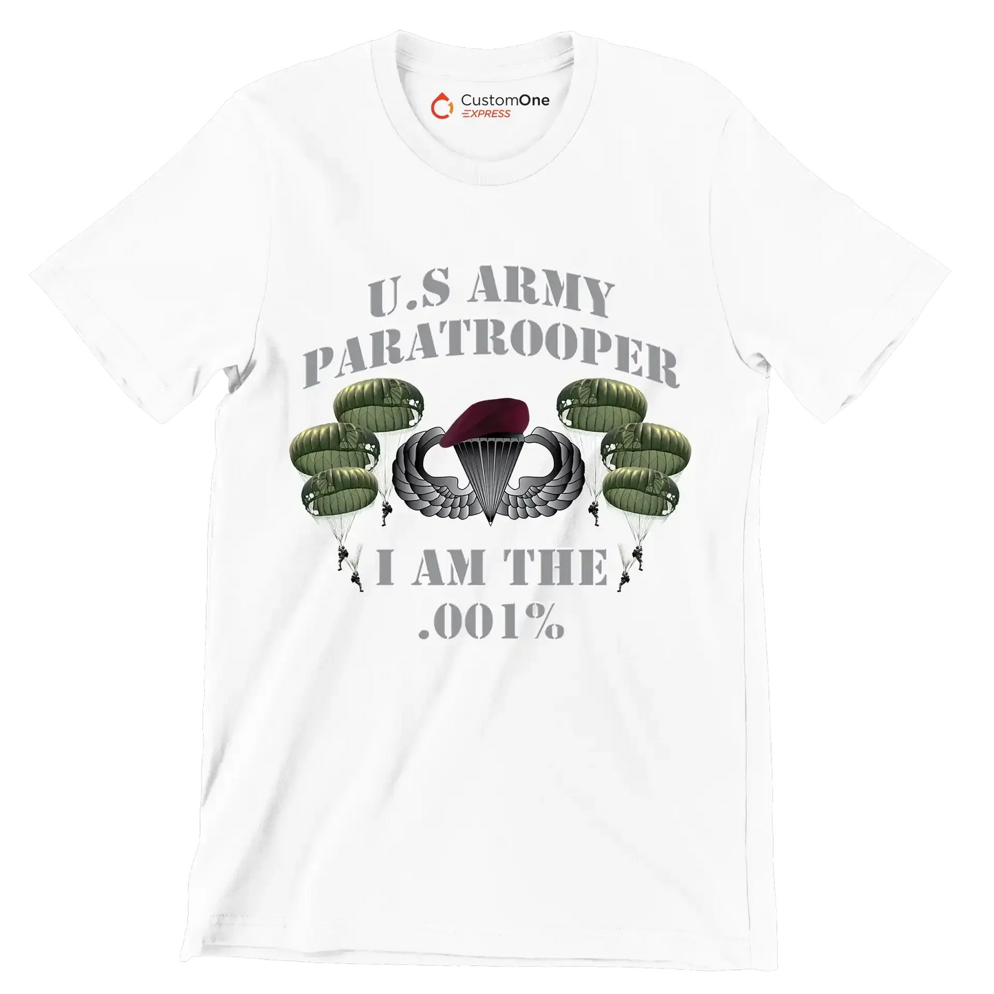 U.S. Army Paratrooper I Am The .001% - Veterans Themed T-Shirt-White-S-Custom One Express