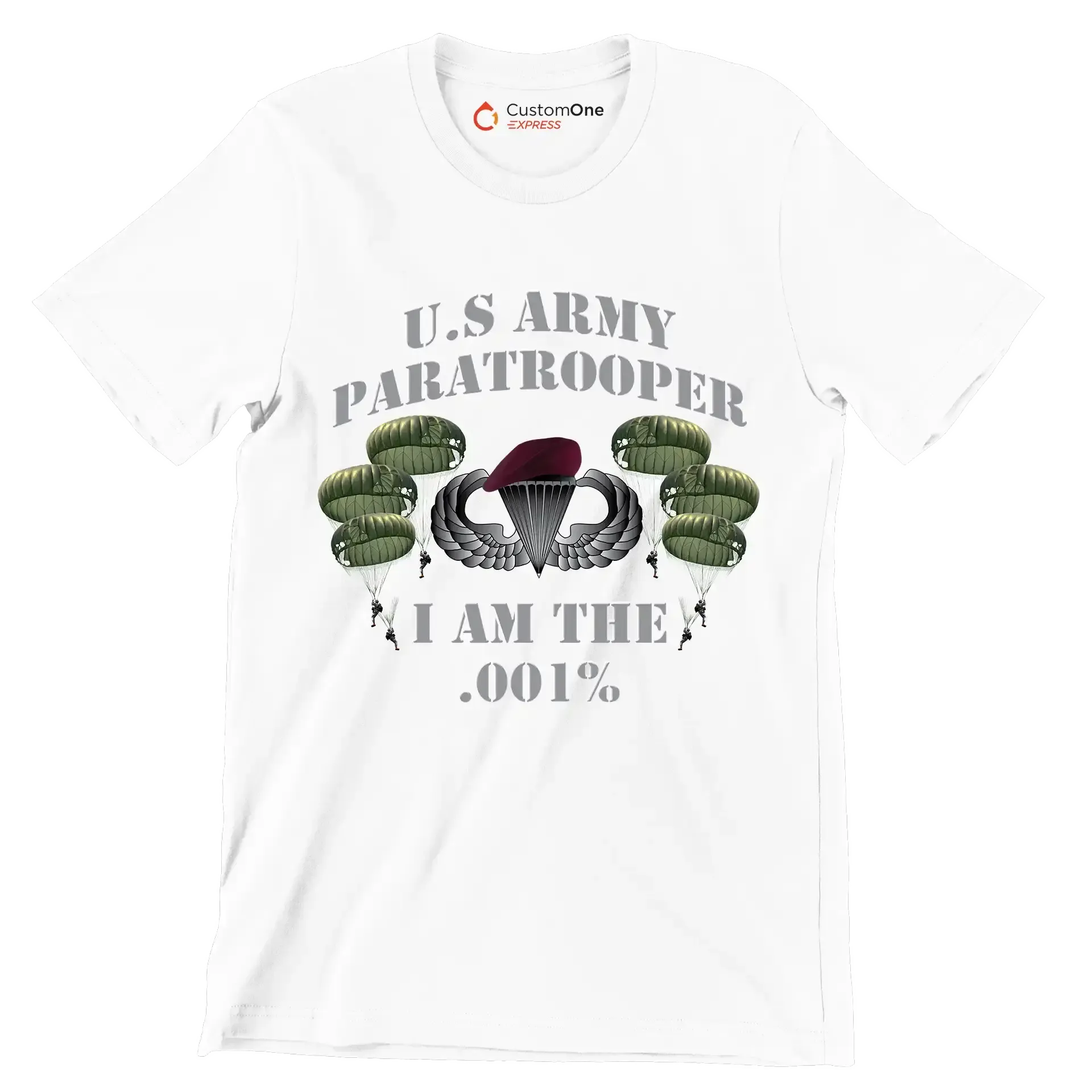 U.S. Army Paratrooper I Am The .001% - Veterans Themed T-Shirt-White-S-Custom One Express