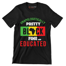 Unapologetically pretty black fine and educated - Martin Luther King T-Shirt-Black-S-Custom One Express