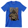 Until I am out of bullets or out of blood i will fight american veteran - Veterans Themed T-Shirt-Blue-S-Custom One Express