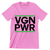 VGN PWR - Vegan Themed T-Shirt-Pink-S-Custom One Express