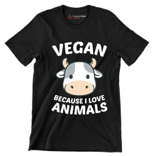 Vegan because I love animals - Vegan Themed T-Shirt-Black-S-Custom One Express