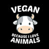 Vegan because I love animals - Vegan Themed T-Shirt-Black-S-Custom One Express